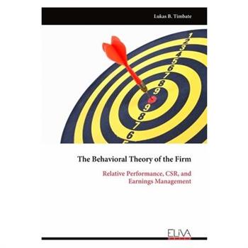 The Behavioral Theory of the Firm