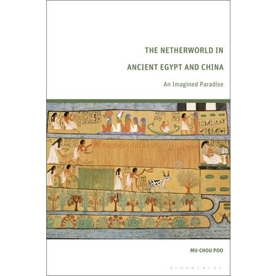 The Netherworld in Ancient Egypt and China