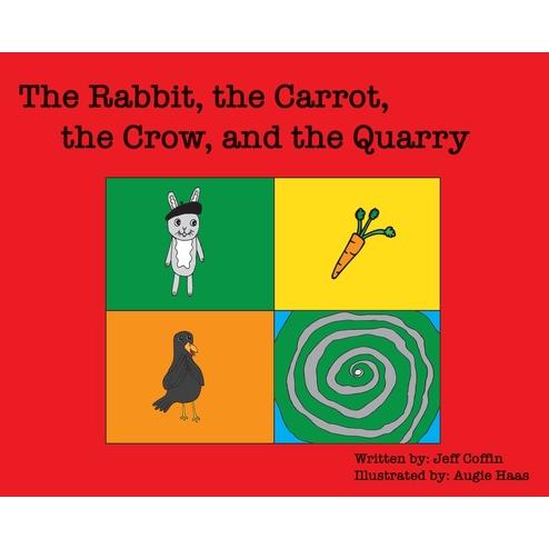 The Rabbit, The Carrot, The Crow, & The Quarry