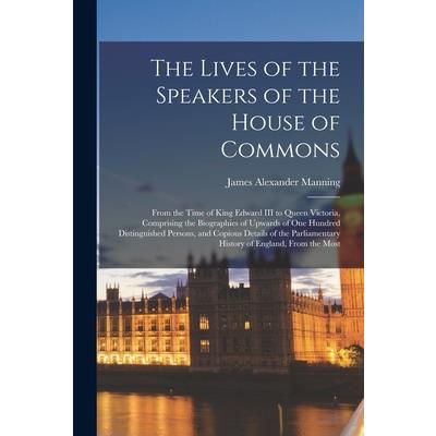 The Lives of the Speakers of the House of Commons