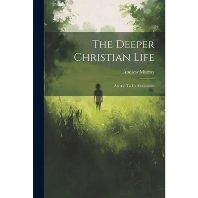 The Deeper Christian Life | 拾書所