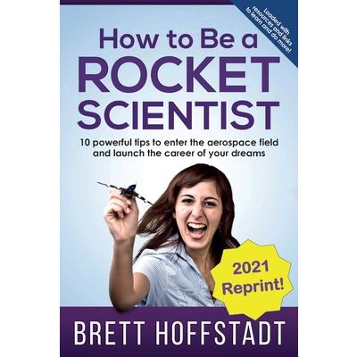 How To Be a Rocket Scientist