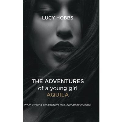 The Adventures of a young girl AQuila