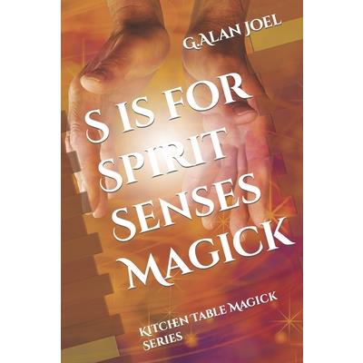 S is for Spirit Senses Magick