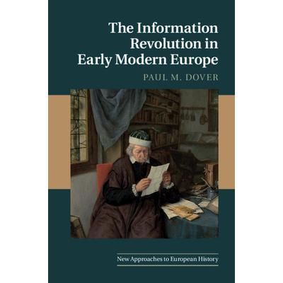 The Information Revolution in Early Modern Europe