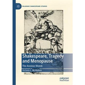 Shakespeare, Tragedy and Menopause