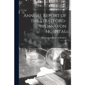Annual Report of the Stratford-upon-Avon Hospital