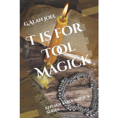 T is for Tool Magick