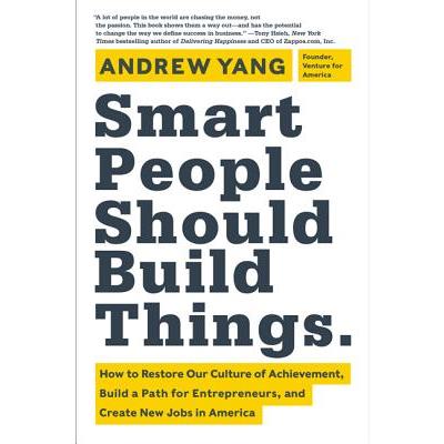 Smart People Should Build Things