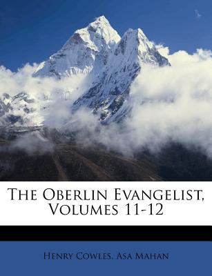 The Oberlin Evangelist, Volumes 11-12