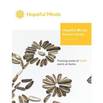 Hopeful Minds Parent’s Guide by The Shine Hope Company