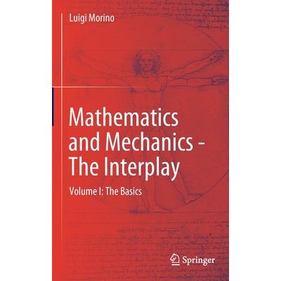 Mathematics and Mechanics - The Interplay