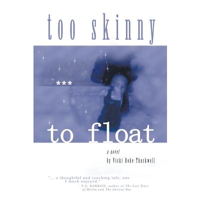 Too Skinny to Float