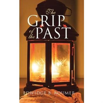 The Grip of the Past
