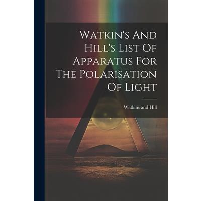 Watkin’s And Hill’s List Of Apparatus For The Polarisation Of Light