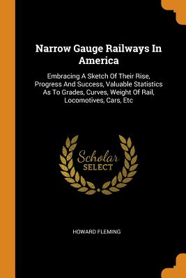 Narrow Gauge Railways in America | 拾書所