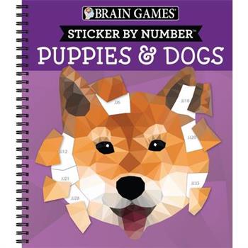 Brain Games - Sticker by Number: Puppies & Dogs - 2 Books in 1 (42 Images to Sticker)