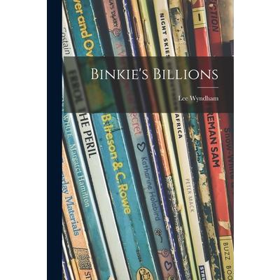 Binkie’s Billions