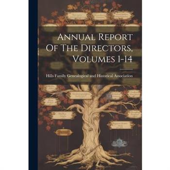 Annual Report Of The Directors, Volumes 1-14