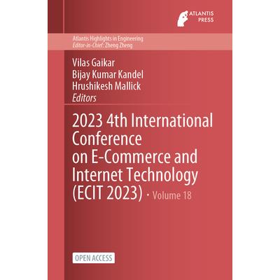 2023 4th International Conference on E-Commerce and Internet Technology (ECIT 2023) | 拾書所