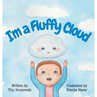 I’m a Fluffy Cloud