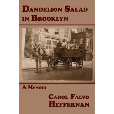 Dandelion Salad in Brooklyn: A Memoir