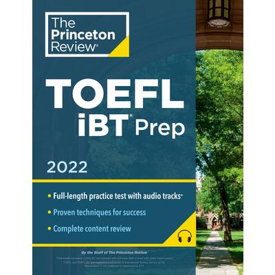 Princeton Review TOEFL IBT Prep with Audio/Listening Tracks-     2022: Practice Test + Audio