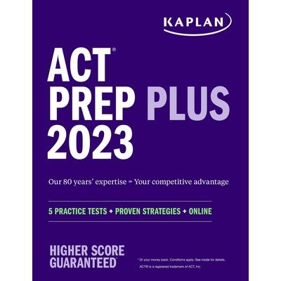 ACT Prep Plus 2023 Includes 5 Full Length Practice Tests, 100s of Practice Questions, and 1 Year Access to Online Quizzes and Video Instruction | 拾書所