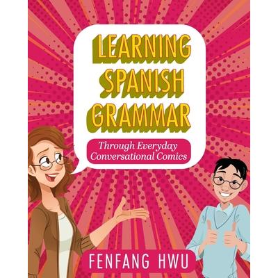 Learning Spanish Grammar Through Everyday Conversational Comics | 拾書所