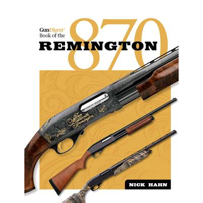 Gun Digest Book of the Remington 870