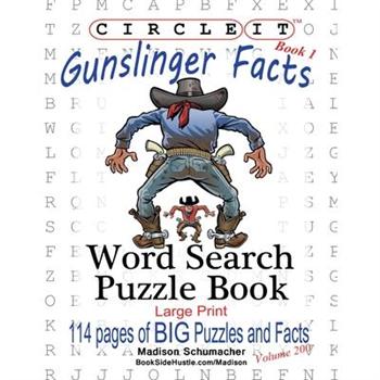 Circle It, Gunslinger Facts, Book 1, Word Search, Puzzle Book