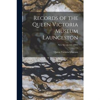 Records of the Queen Victoria Museum Launceston; new ser. no.111 (2003)
