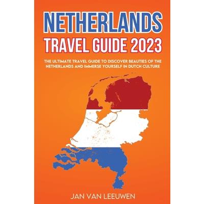 Netherlands Travel Guide 2023 | 拾書所