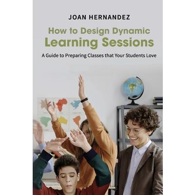 How to Design Dynamic Learning Sessions