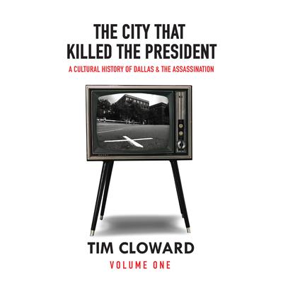 The City That Killed the President