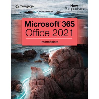 New Perspectives Collection, Microsoft 365 & Office 2021 Intermediate