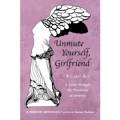 Unmute Yourself, Girlfriend