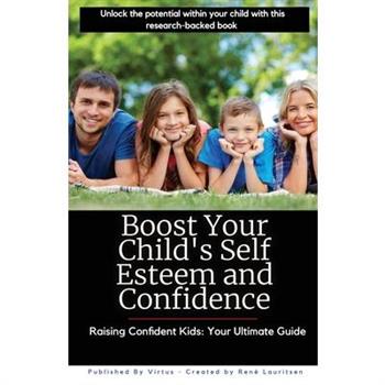 Boost Your Child’s Self Esteem and Confidence