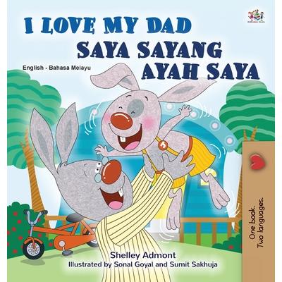 I Love My Dad (English Malay Bilingual Book for Kids)