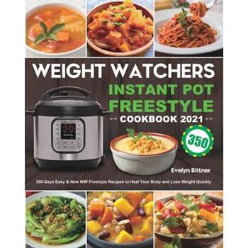 Weight Watchers Instant Pot Freestyle Cookbook 2021