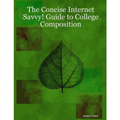 The Concise Internet Savvy! Guide to College Composition