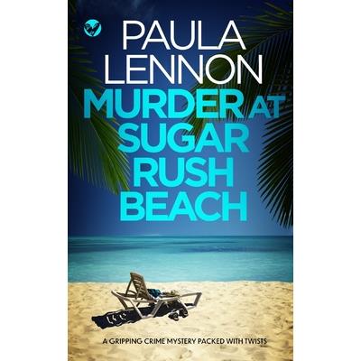 MURDER AT SUGAR RUSH BEACH a gripping crime mystery packed with twists