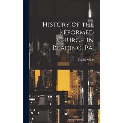 History of the Reformed Church in Reading, Pa. | 拾書所