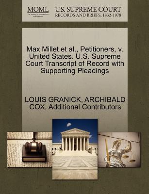 Max Millet Et Al., Petitioners, V. United States. U.S. Supreme Court Transcript of Record with Supporting Pleadings