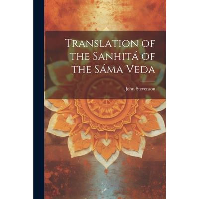 Translation of the Sanhit獺 of the S獺ma Veda