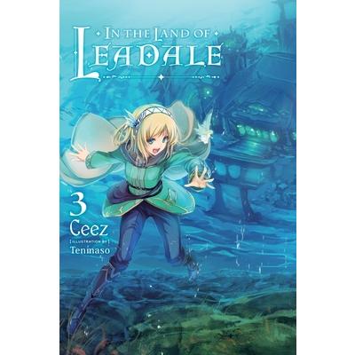 In the Land of Leadale, Vol. 3 (Light Novel)