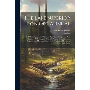 The Lake Superior Iron Ore Annual