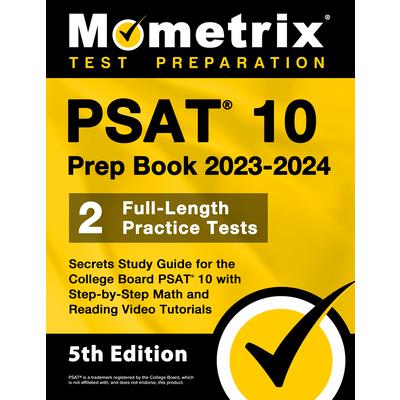 PSAT 10 Prep Book 2023 and 2024 - 2 Full-Length Practice Tests, Secrets Study Guide for the College Board PSAT 10 with Step-by-Step Math and Reading Video Tutorials | 拾書所