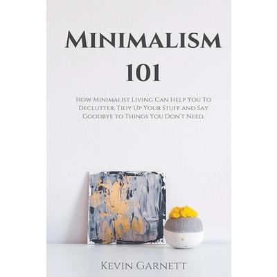 Minimalism 101