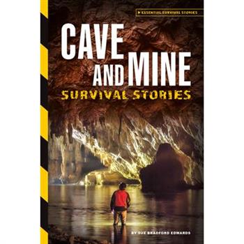 Cave and Mine Survival Stories